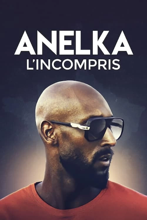 Xem phim Anelka: Hiểu lầm - Anelka: Misunderstood (2020)