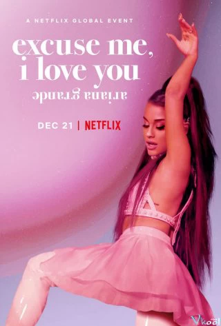 Xem phim Ariana Grande: Excuse Me, I Love You - Ariana Grande: Excuse Me, I Love You (2020)