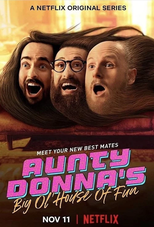 Xem phim Aunty Donna: Ngôi Nhà Vui Vẻ - Aunty Donna's Big Ol' House Of Fun (2020)