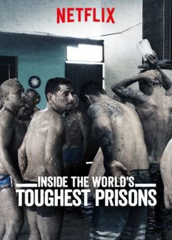 Xem phim Bên Trong Những Nhà Tù Khốc Liệt Nhất Thế Giới (Phần 2) - Inside The World's Toughest Prisons (Season 2) (2018)