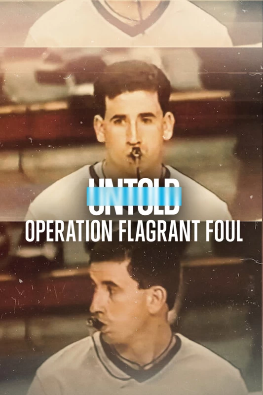 Xem phim Bí Mật Giới Thể Thao: Lỗi Cố Ý - Untold: Operation Flagrant Foul (2022)