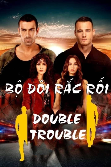 Xem phim Bộ Đôi Rắc Rối - Double Trouble (2018)