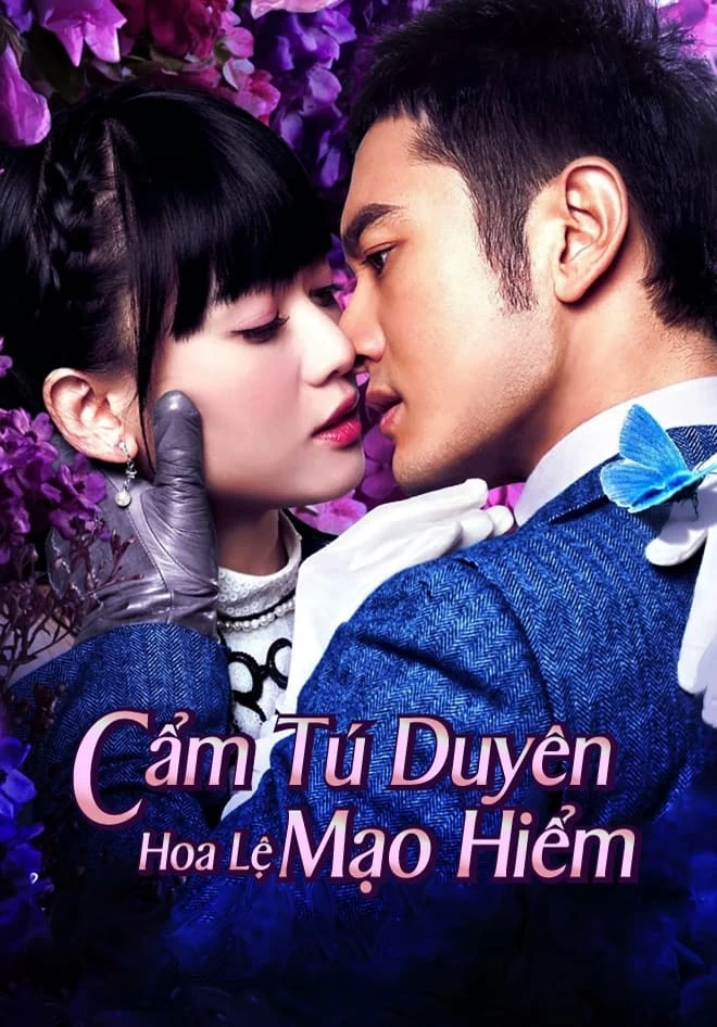 Xem phim Cẩm Tú Duyên Hoa Lệ Mạo Hiểm - Cruel Romance (2015)