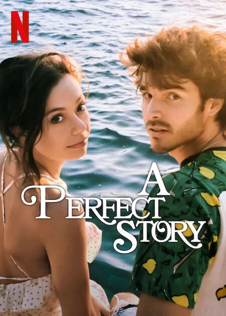 Xem phim Câu Chuyện Hoàn Mỹ - A Perfect Story (2023)