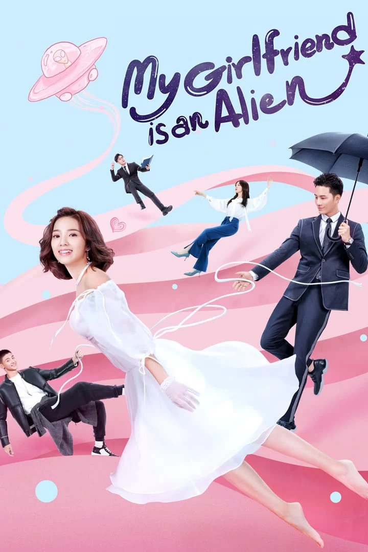 Xem phim Cô Gái Ngoài Hành Tinh Sài Tiểu Thất - My Girlfriend Is An Alien (2019)