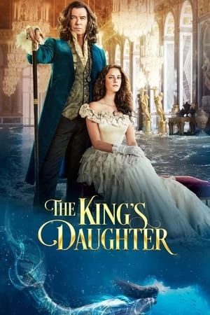 Xem phim Con Gái Của Nhà Vua - The King's Daughter (2022)