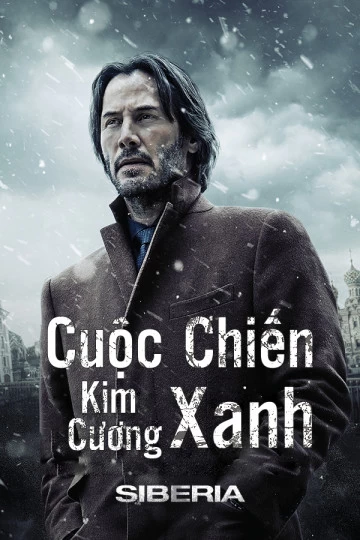 Xem phim Cuộc Chiến Kim Cương Xanh - Siberia (2019)