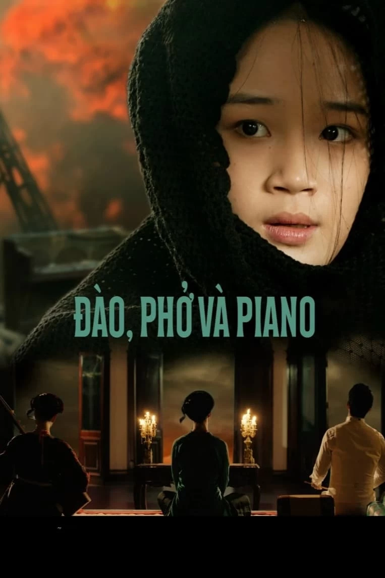 Xem phim Đào, Phở Và Piano - Peach Blossom, Pho and Piano (2024)