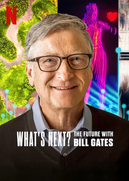 Xem phim Điều gì kế tiếp? Tương lai với Bill Gates - What's Next? The Future with Bill Gates (2024)