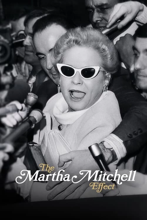 Xem phim Hiệu Ứng Martha Mitchell - The Martha Mitchell Effect (2022)