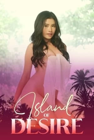 Xem phim Hòn Đảo Dục Vọng - Island of Desire (2022)