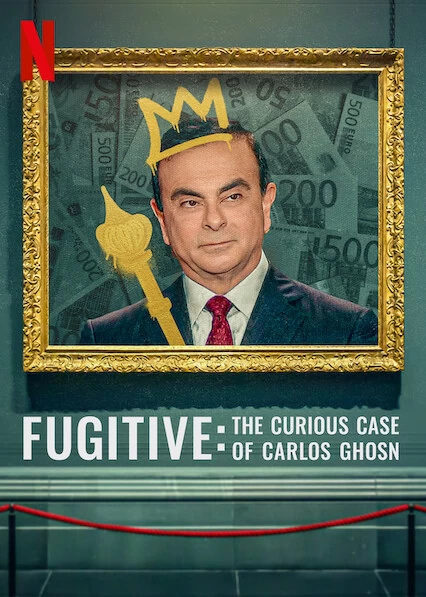 Xem phim Kẻ Trốn Chạy: Vụ Án Kỳ Lạ Về Carlos Ghosn - Fugitive: The Curious Case Of Carlos Ghosn (2022)