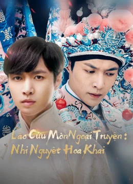 Xem phim Lão Cửu Môn Ngoại Truyện: Nhị Nguyệt Hoa Khai - The Mystic Nine Side Story: Flowers Bloom In February (2016)