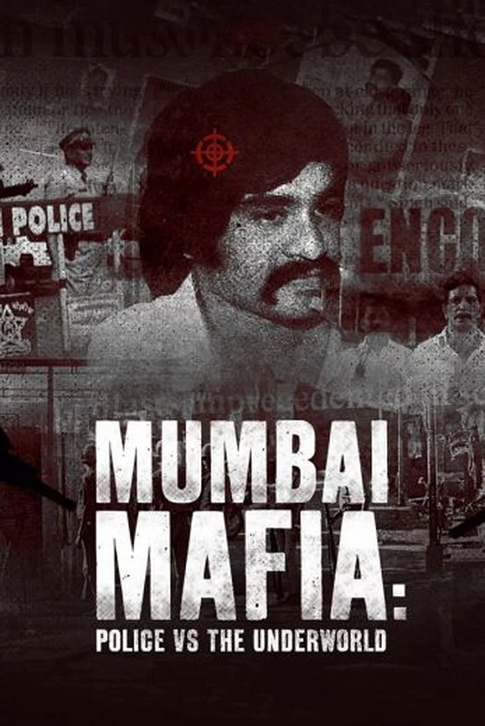 Xem phim Mafia Mumbai: Cảnh Sát Và Thế Giới Ngầm - Mumbai Mafia: Police Vs The Underworld (2022)