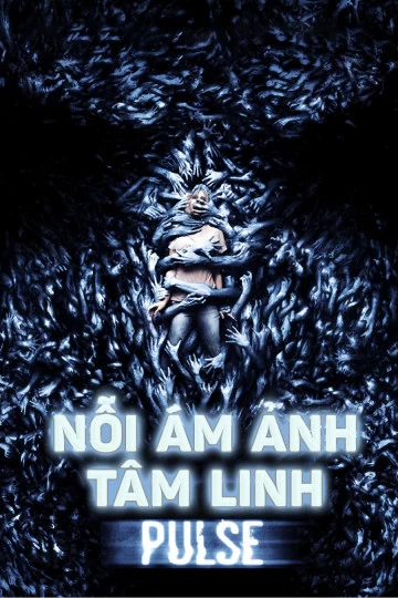 Xem phim Nỗi Ám Ảnh Tâm Linh - Pulse (2006)