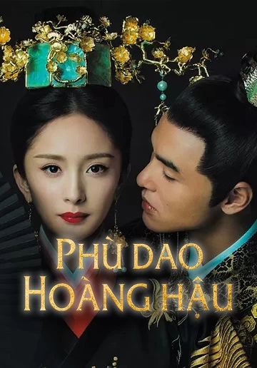 Xem phim Phù Dao Hoàng Hậu - Legend of Fu Yao (2018)