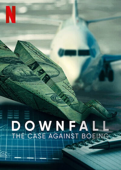 Xem phim Rơi Tự Do: Vụ Điều Tra Boeing - Downfall: The Case Against Boeing (2022)