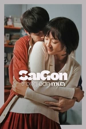 Xem phim Sài Gòn Trong Cơn Mưa - Sai Gon in the Rain (2020)