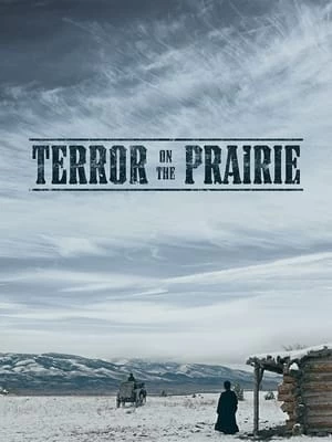 Xem phim Thảo Nguyên Đẫm Máu - Terror on the Prairie (2022)