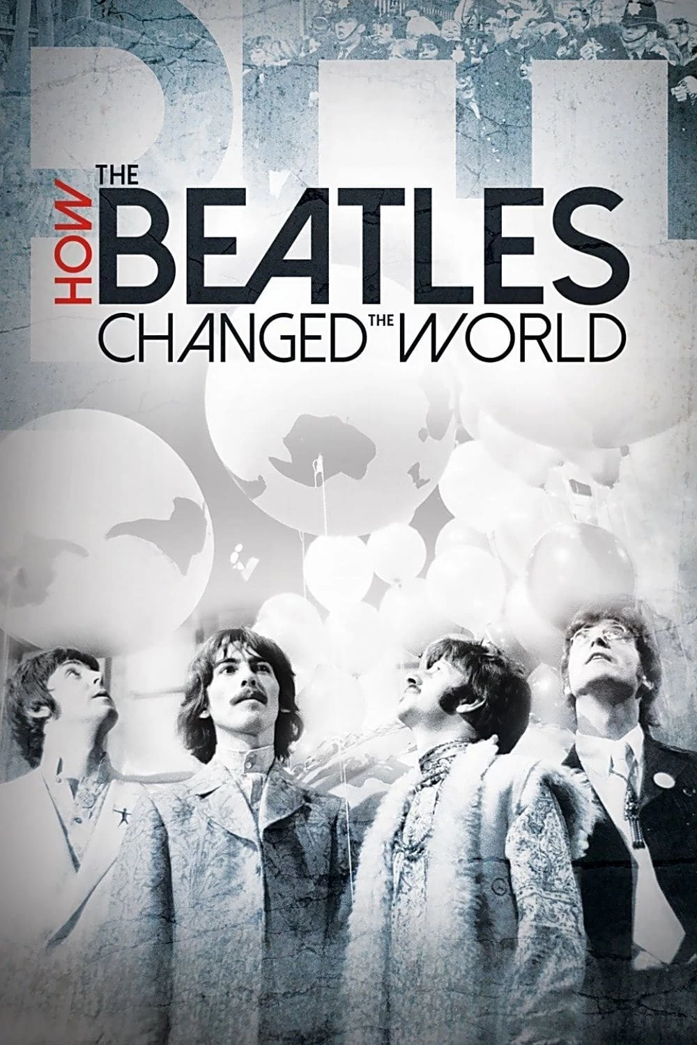 Xem phim The Beatles: Ban Nhạc Thay Đổi Thế Giới - How the Beatles Changed the World (2017)