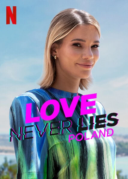 Xem phim Tình Yêu Không Lừa Dối: Ba Lan - Love Never Lies: Poland (2023)