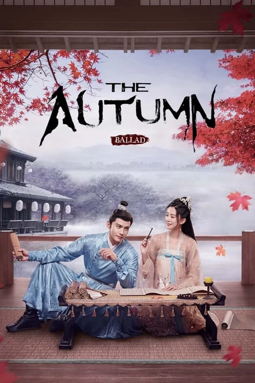 Xem phim Yên Ngữ Phú - The Autumn Ballad (2022)