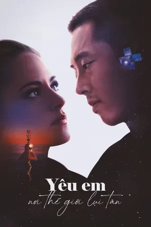 Xem phim Yêu Em Nơi Thế Giới Lụi Tàn - Love Me (2025)